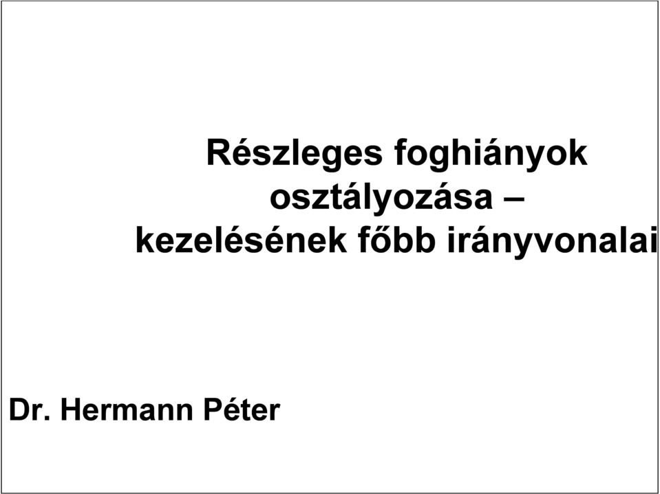 kezelésének főbb