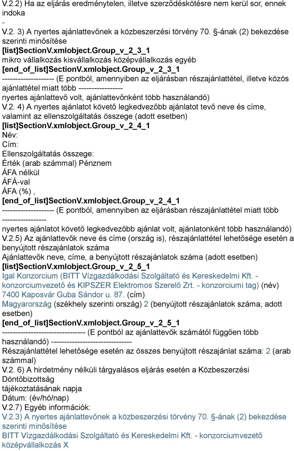 group_v_2_3_1 mikro vállalkozás kisvállalkozás középvállalkozás egyéb [end_of_list]sectionv.xmlobject.