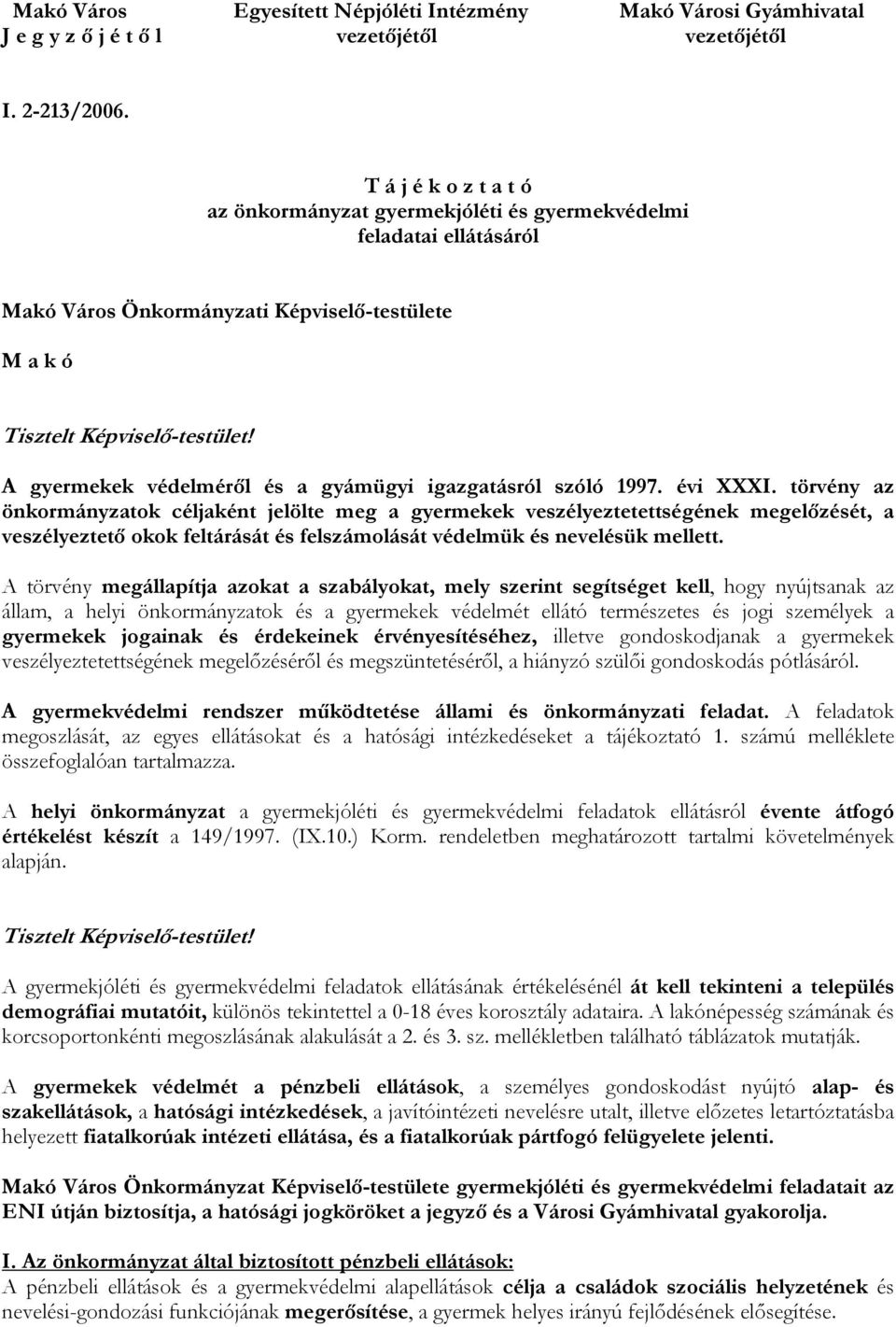 A gyermekek védelméről és a gyámügyi igazgatásról szóló 1997. évi XXXI.