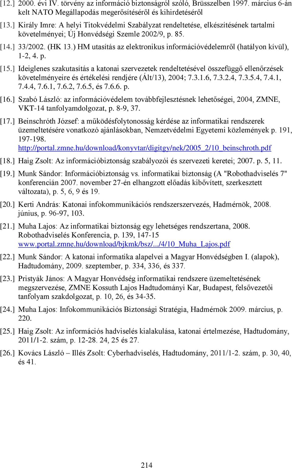 ) HM utasítás az elektronikus információvédelemről (hatályon kívül), 1-2, 4. p. [15.