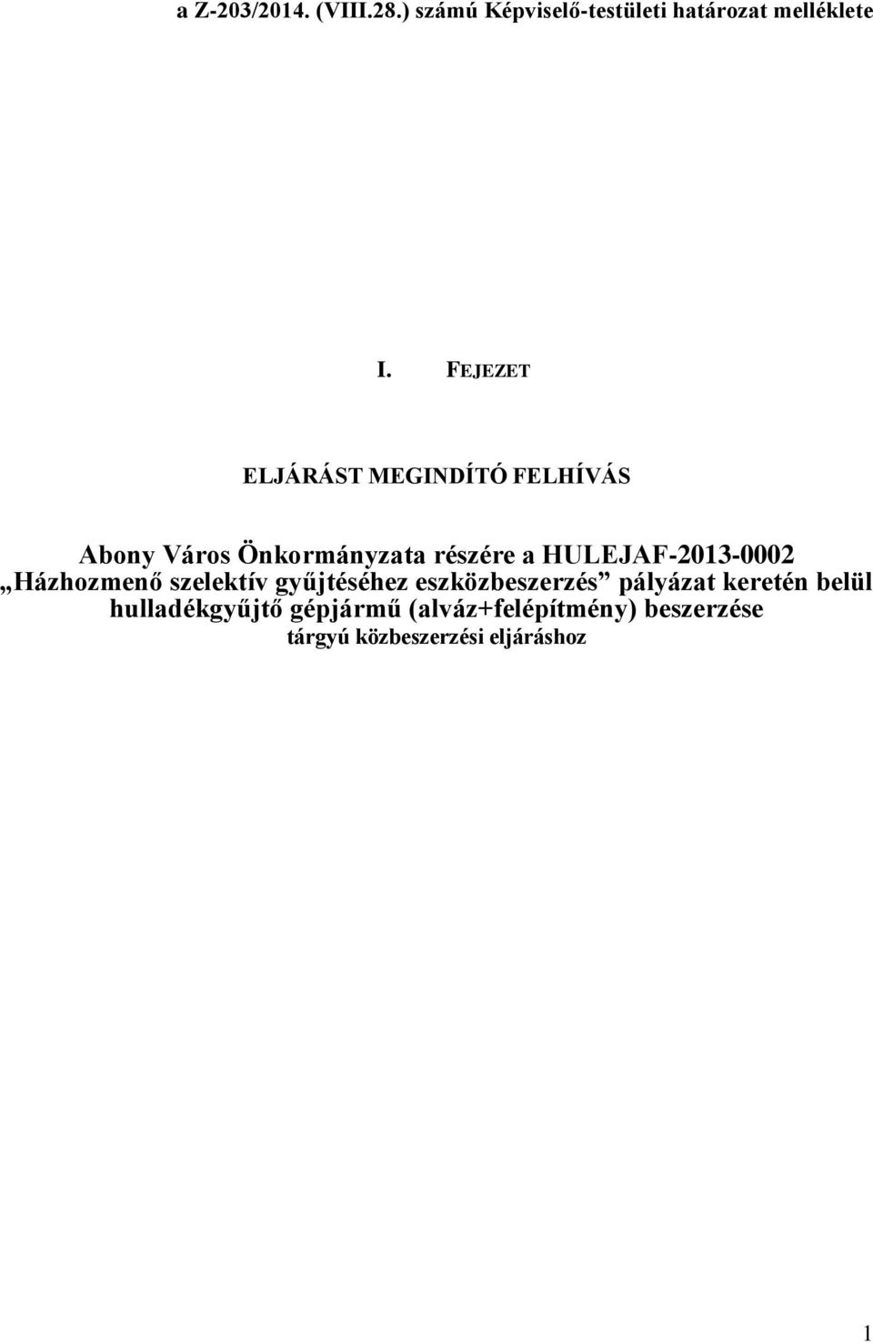 HULEJAF-2013-0002 Házhozmenő szelektív gyűjtéséhez eszközbeszerzés pályázat