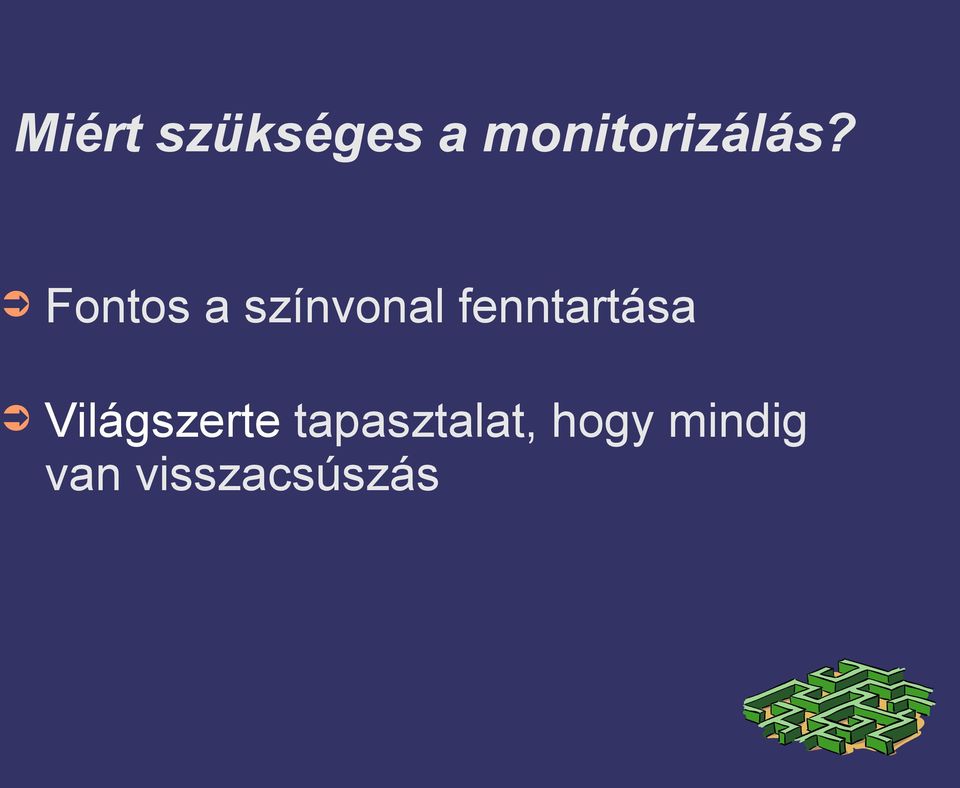 Fontos a színvonal