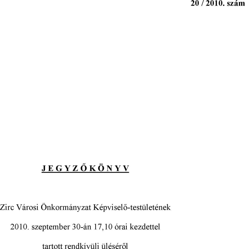 Önkormányzat Képviselő-testületének