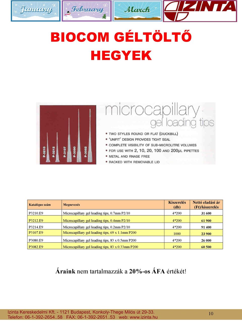E9 Microcapillary gel loading tips, 0.2mm P2/10 4*200 91 400 P3107.E9 Microcapillary gel loading tips, 69 x 1.