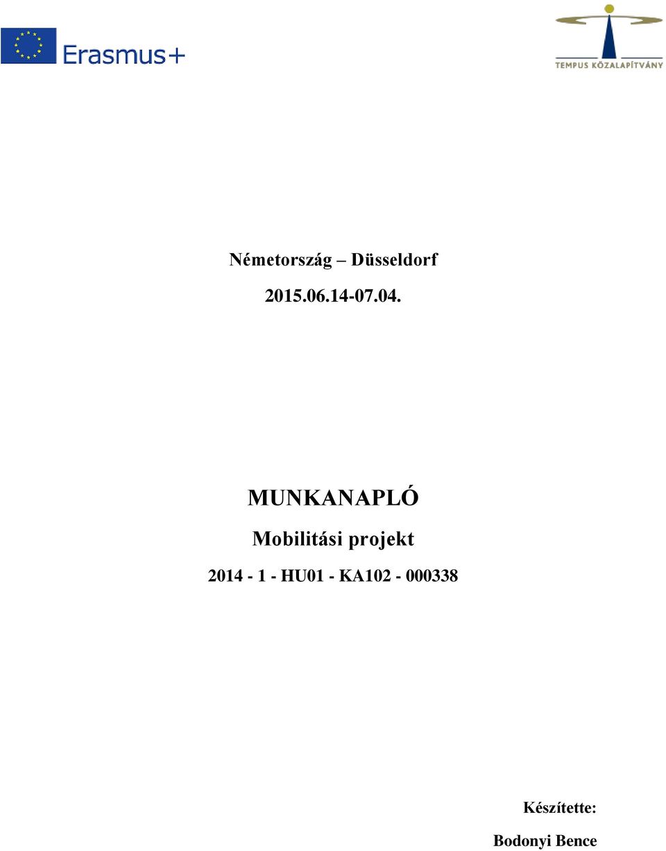 MUNKANAPLÓ Mobilitási projekt