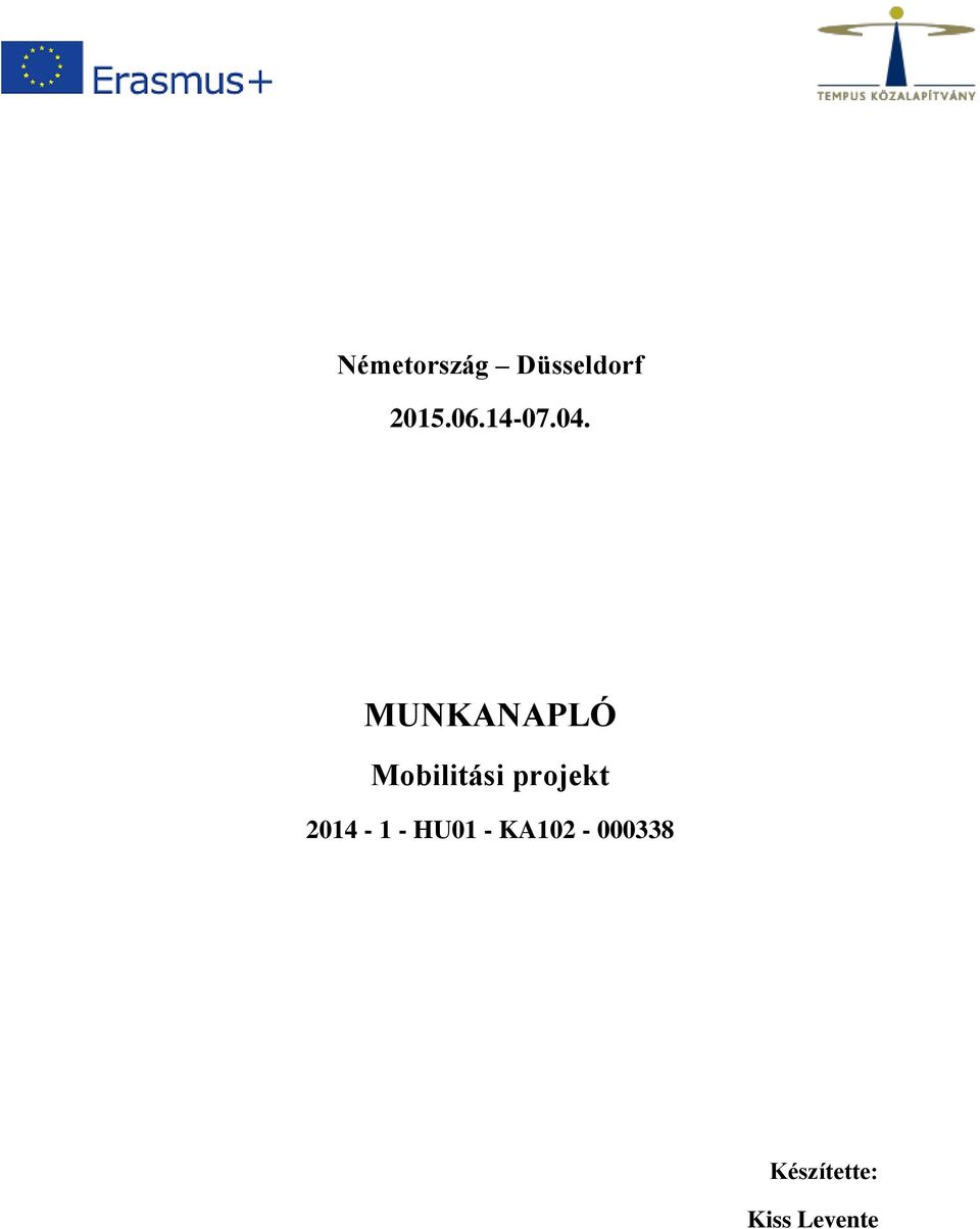 MUNKANAPLÓ Mobilitási projekt