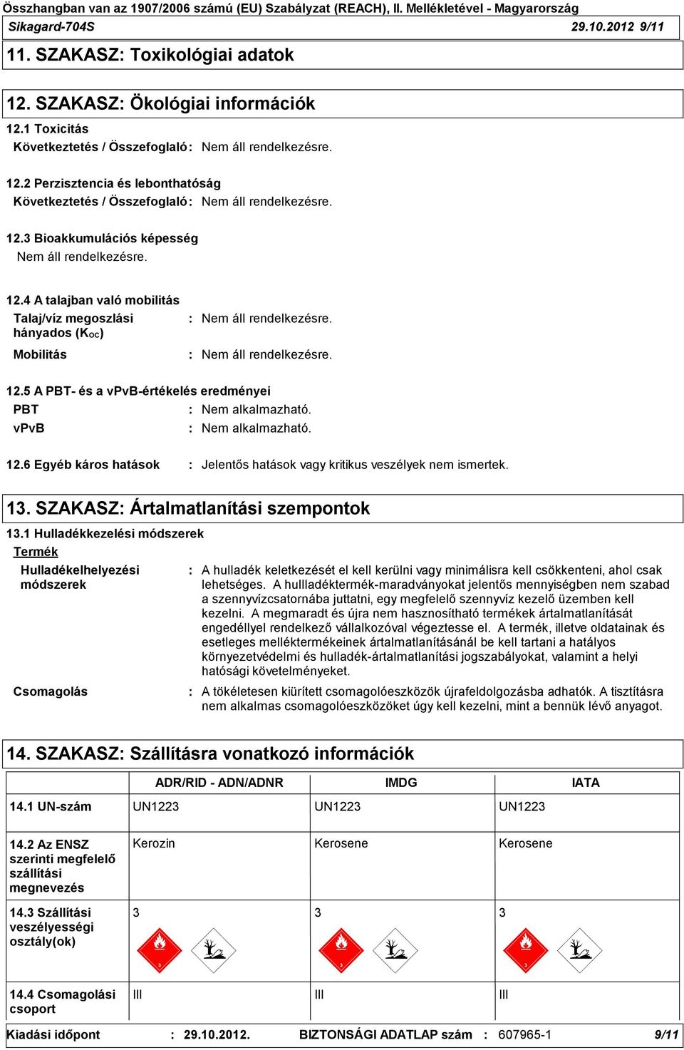 13. SZAKASZ Ártalmatlanítási szempontok 13.