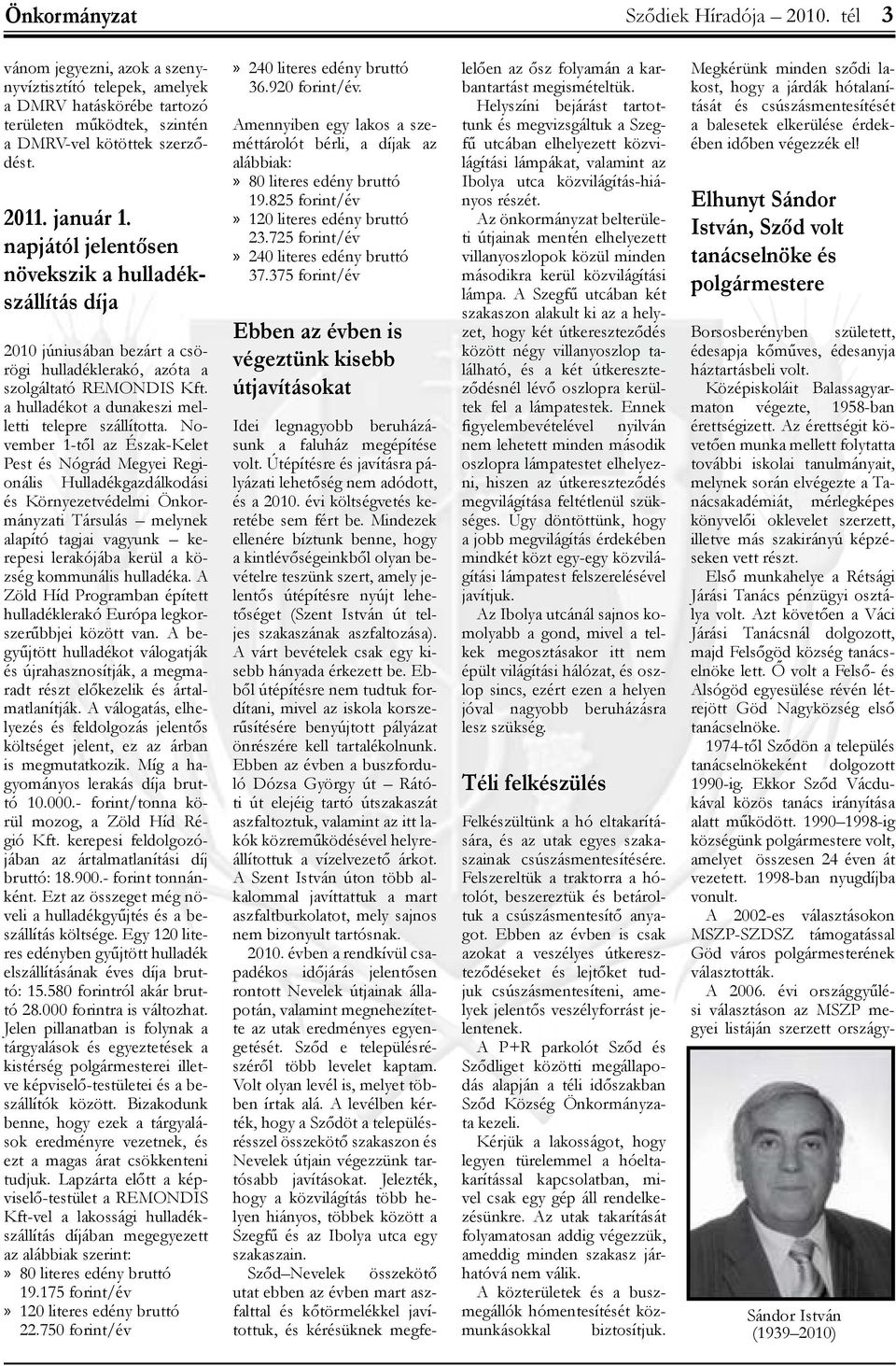a hulladékot a dunakeszi melletti telepre szállította.