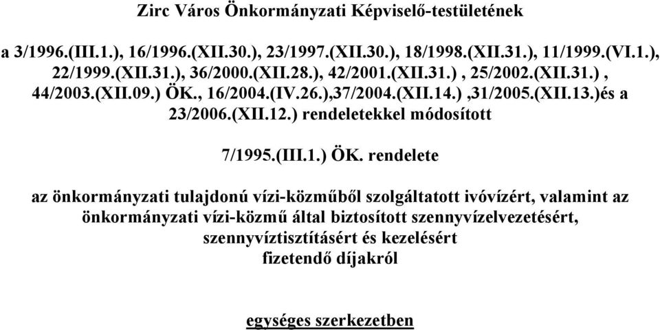 )és a 23/2006.(XII.12.) rendeletekkel módosított 7/1995.(III.1.) ÖK.