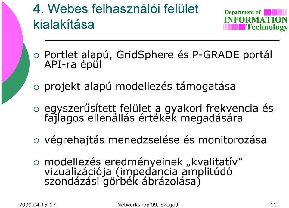 ellenállás értékek megadására végrehajtás menedzselése és monitorozása modellezés eredményeinek