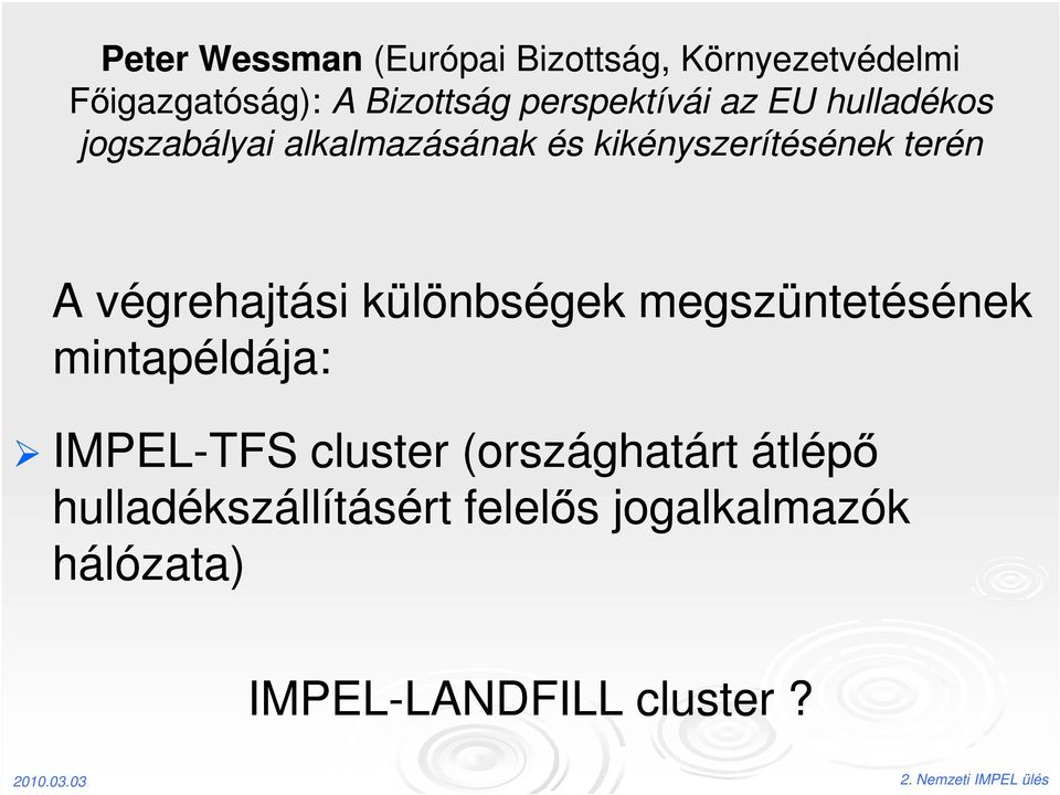 A végrehajtási különbségek megszüntetésének mintapéldája: IMPEL-TFS cluster