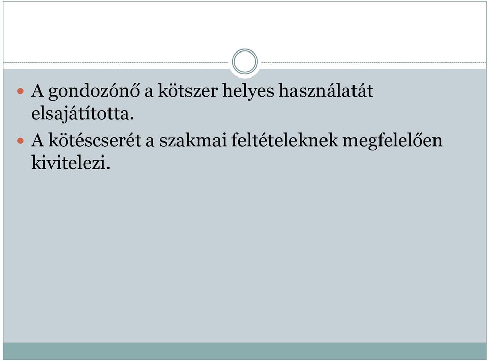 A kötéscserét a szakmai