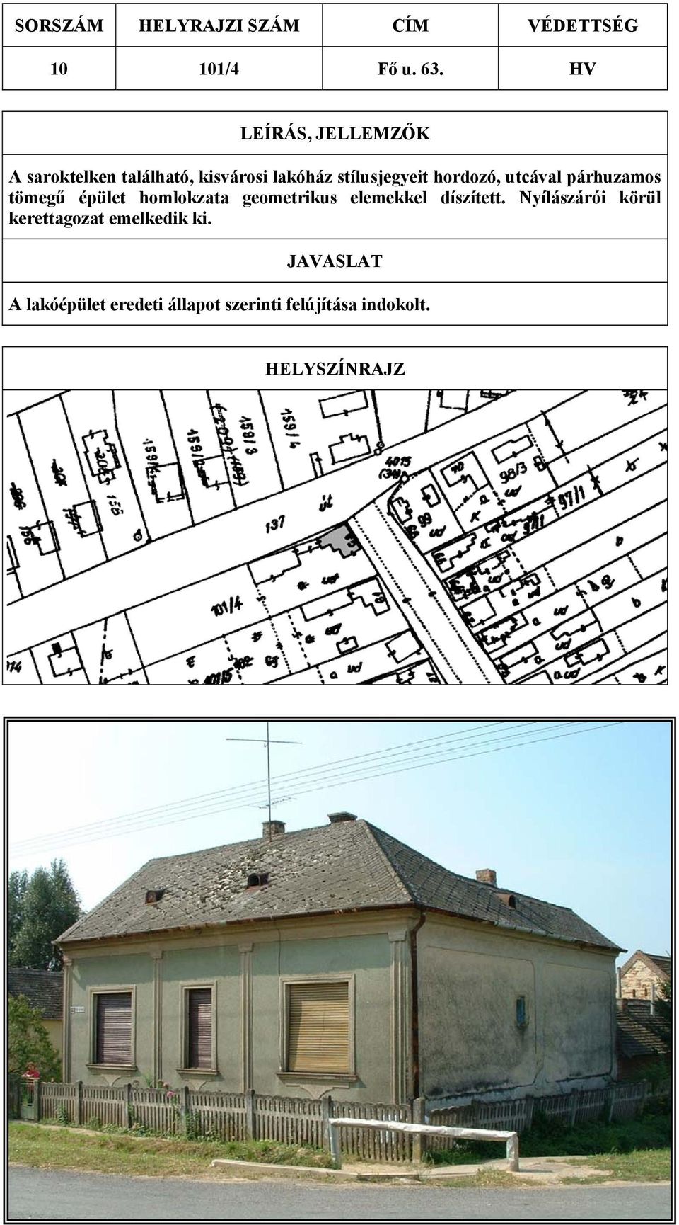 hordozó, utcával párhuzamos tömegű épület homlokzata geometrikus