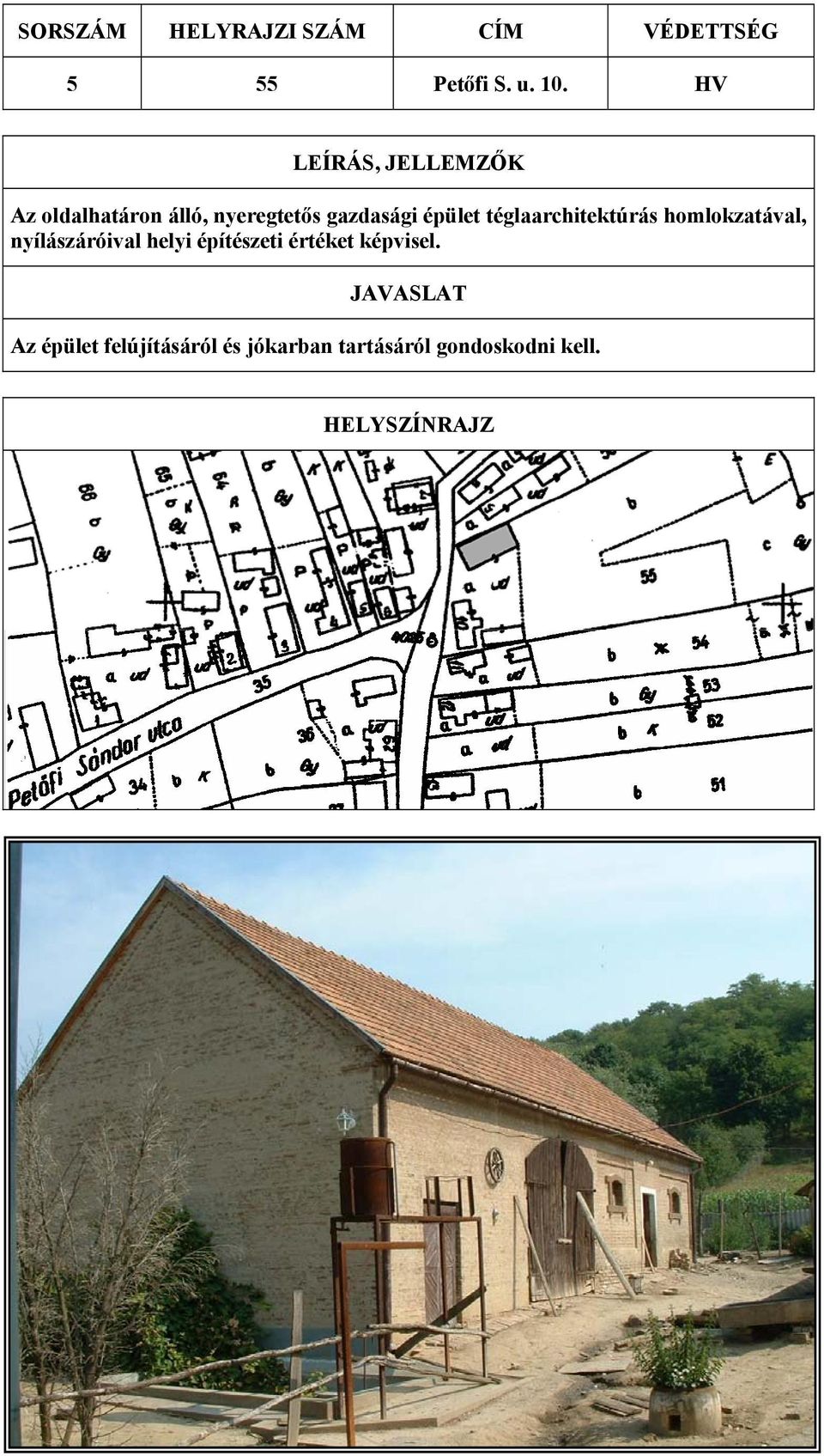 téglaarchitektúrás homlokzatával, nyílászáróival helyi