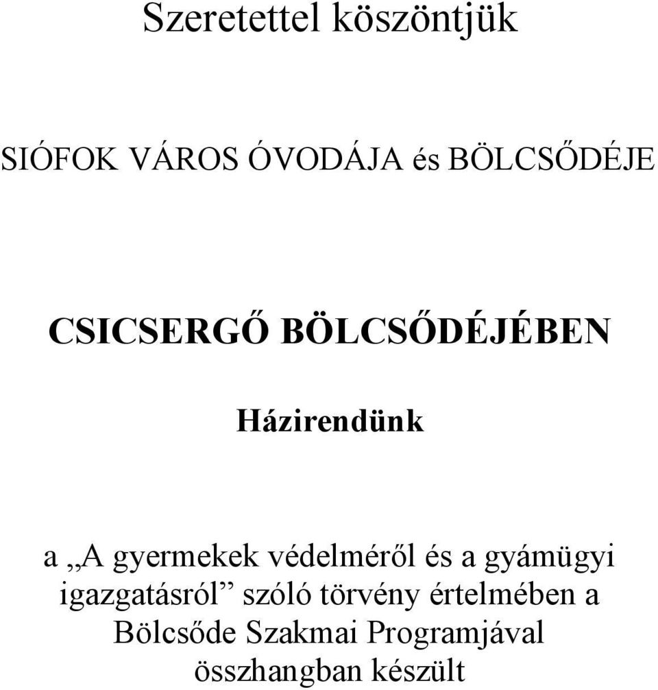 gyermekek védelméről és a gyámügyi igazgatásról szóló