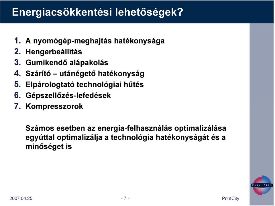 Elpárologtató technológiai hűtés 6. Gépszellőzés-lefedések 7.