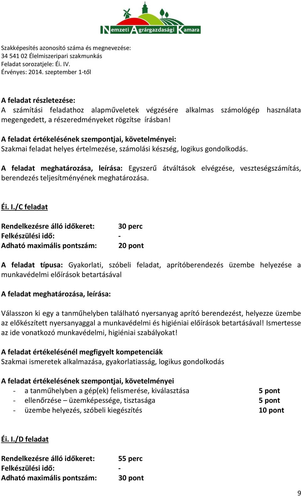 Egyszerű átváltások elvégzése, veszteségszámítás, berendezés teljesítményének meghatározása. Éi. I.