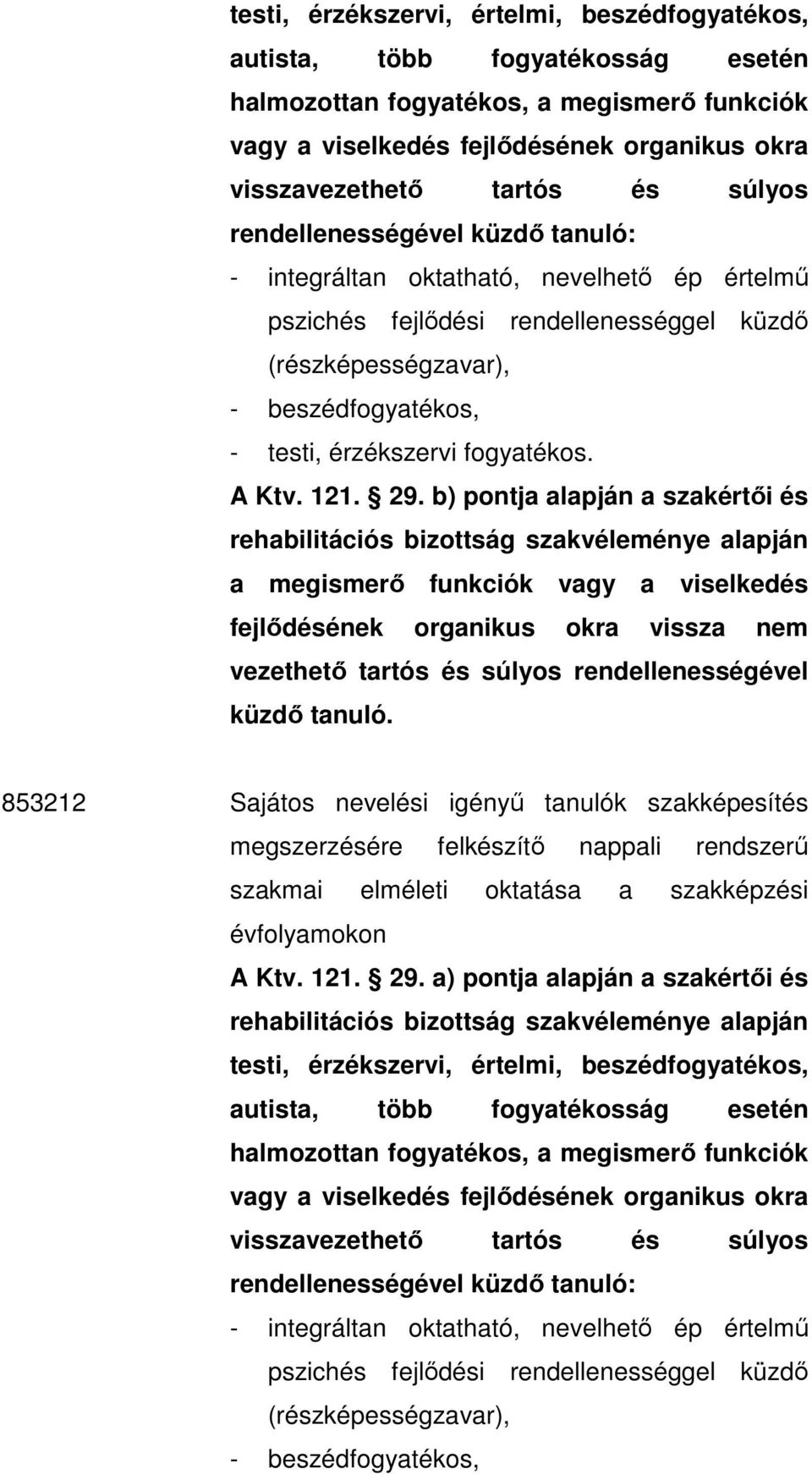 szakképesítés megszerzésére felkészítı