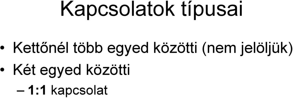 közötti (nem jelöljük)