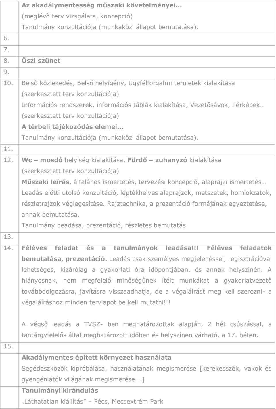 konzultációja (munkaközi állapot bemutatása). 11. 12.