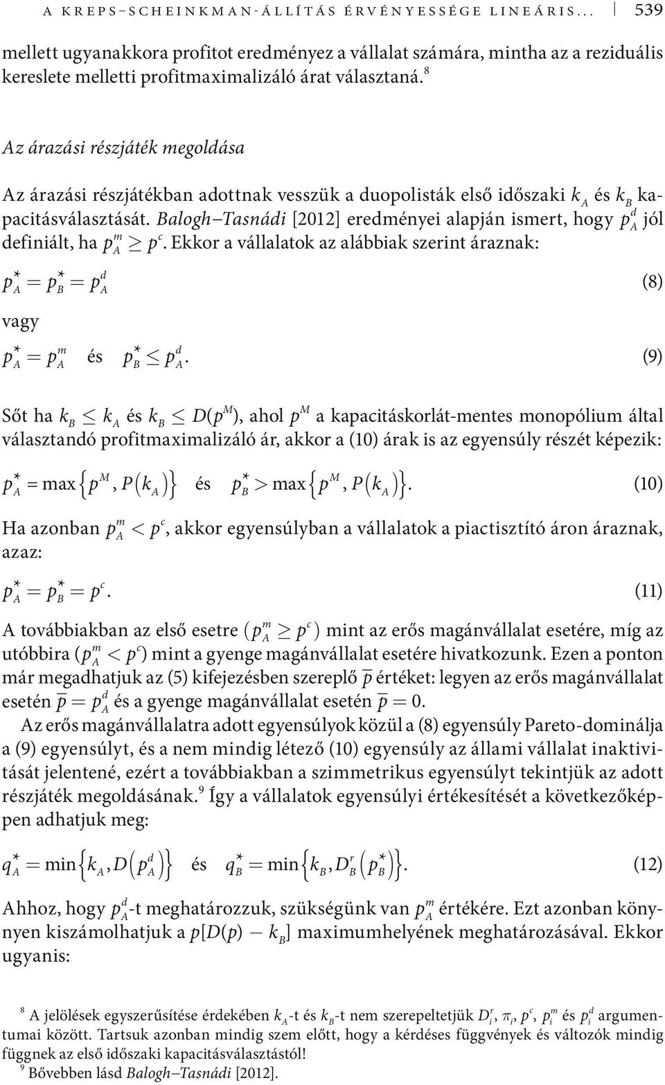 Ekkor a vállalatok az alábbak szernt áraznak: * = * = vagy * m = és *.