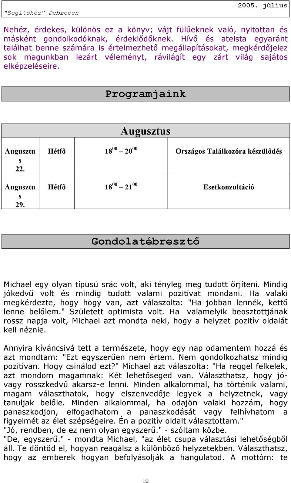 Programjaink Augusztus Augusztu s 22. Augusztu s 29.