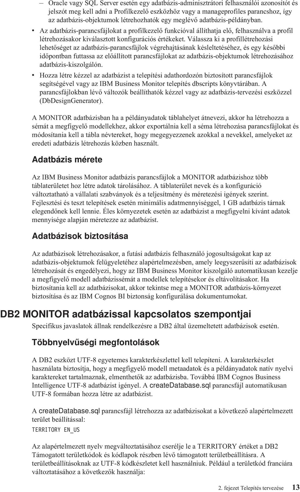 Válassza ki a profillétrehozási lehetőséget az adatbázis-parancsfájlok égrehajtásának késleltetéséhez, és egy későbbi időpontban futtassa az előállított parancsfájlokat az adatbázis-objektumok