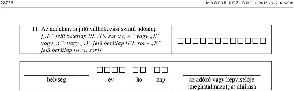 sor x ( A vagy B vagy C vagy D jel betétlap II/1.