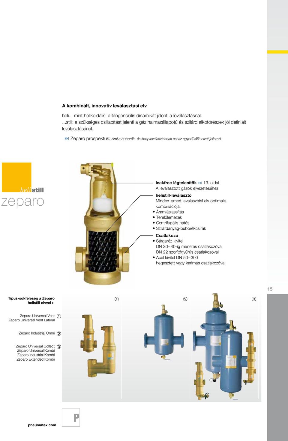 : Zeparo prospektus: Ami a buborék- és iszapleválasztásnak ezt az egyedülálló elvét jellemzi. zeparo leakfree légtelenítők : 13.