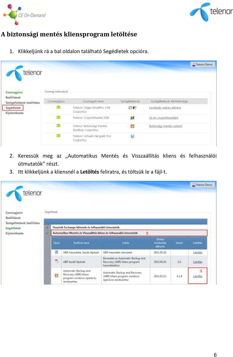 Keressük meg az Automatikus Mentés és Visszaállítás kliens és