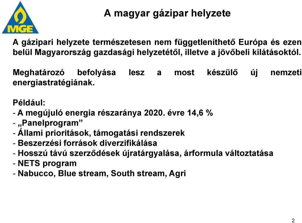 Például: - A megújuló energia részaránya 2020.