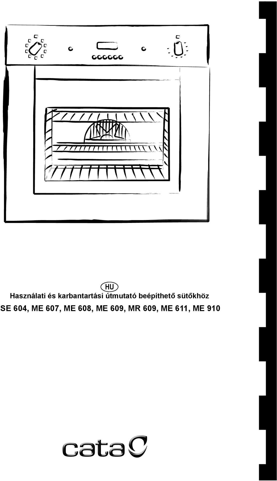 604, ME 607, ME 608, ME GB609, MR 609, ME 611, ME 910 Operating and maintenance instructions for built-in ovens I Istruzioni d uso