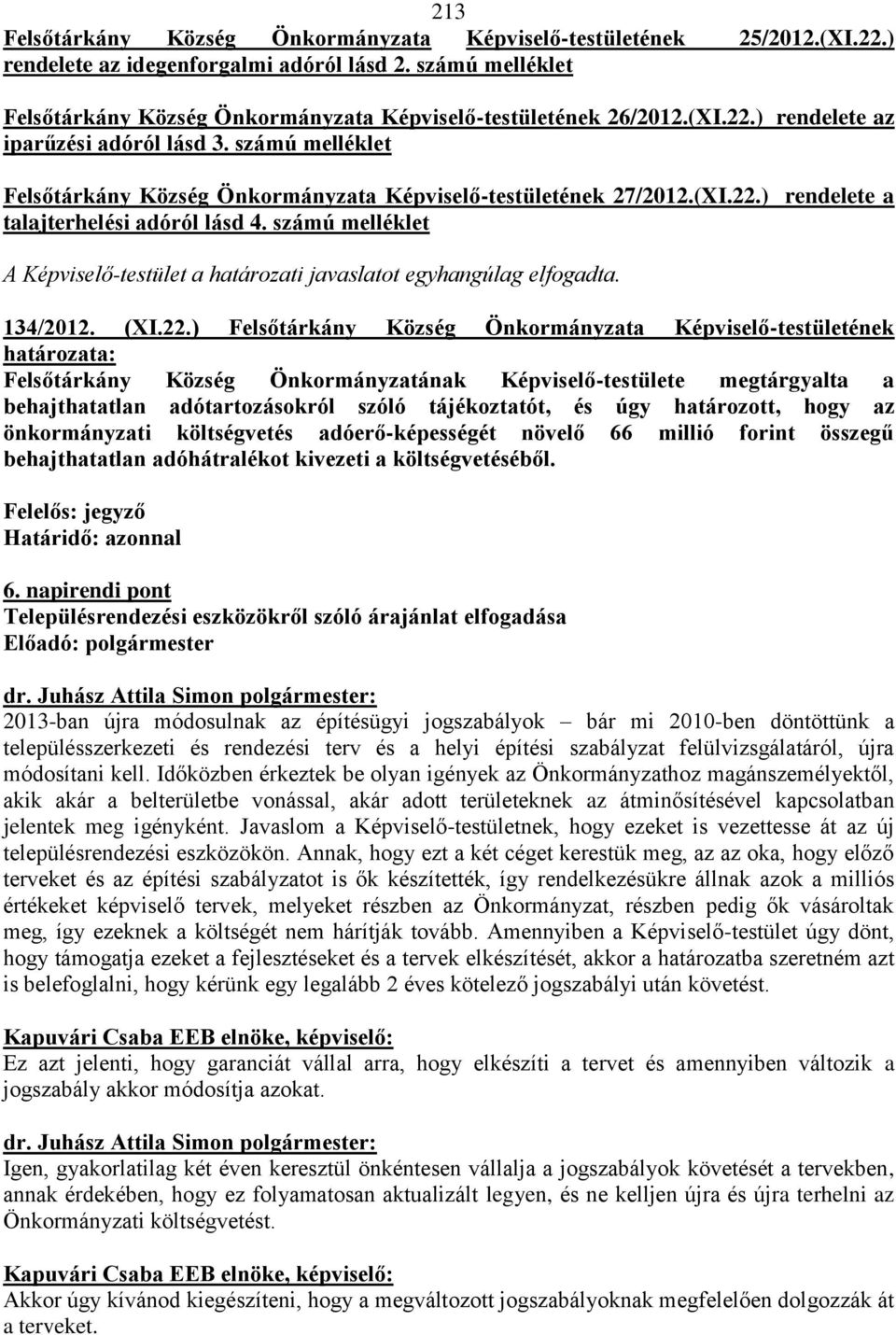 számú melléklet Felsőtárkány Község Önkormányzata Képviselő-testületének 27/2012.(XI.22.) rendelete a talajterhelési adóról lásd 4.