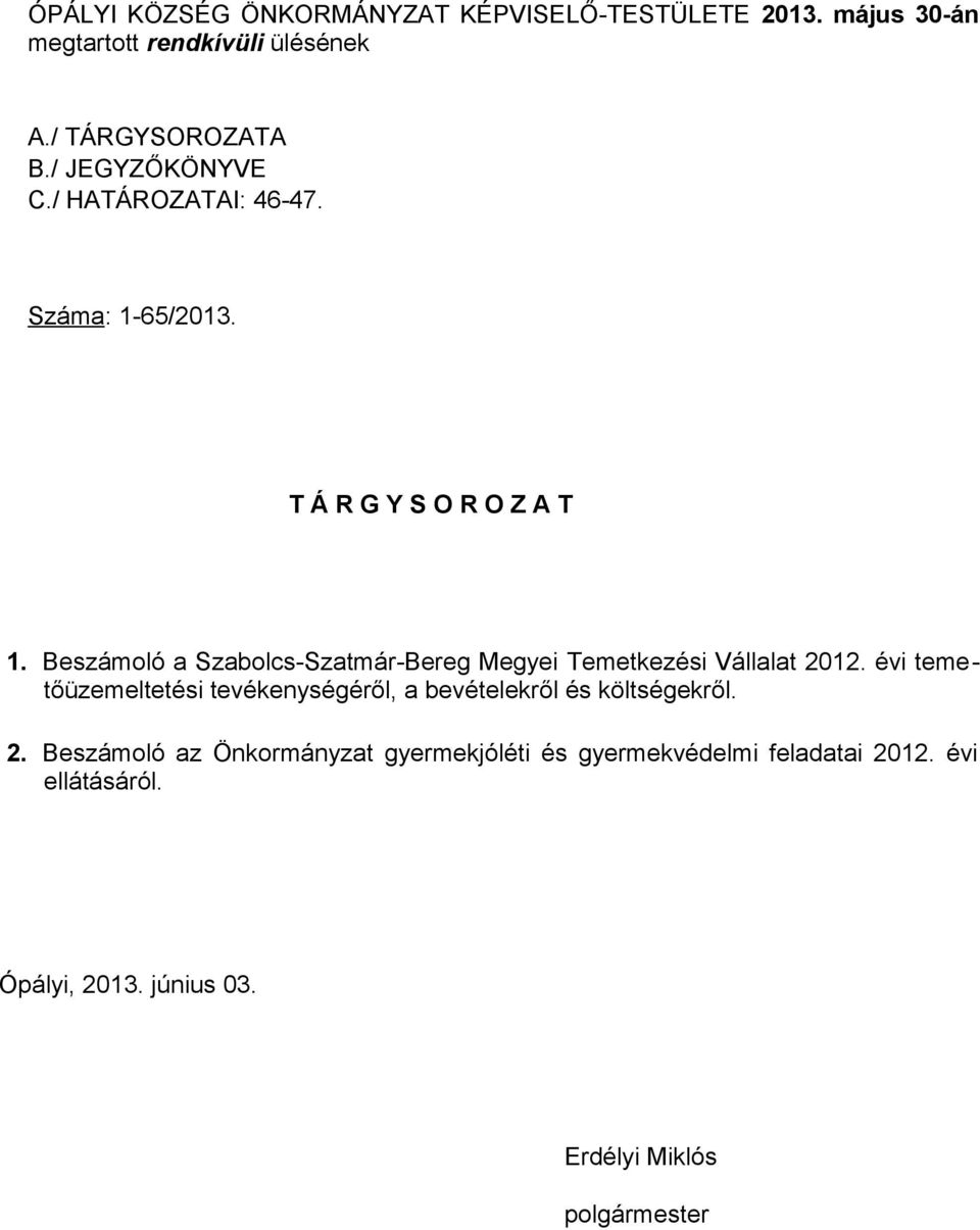 Beszámoló a Szabolcs-Szatmár-Bereg Megyei Temetkezési Vállalat 2012.
