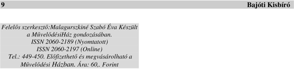 ISSN 2060-2189 (Nyomtatott) ISSN 2060-2197 (Online) Tel.