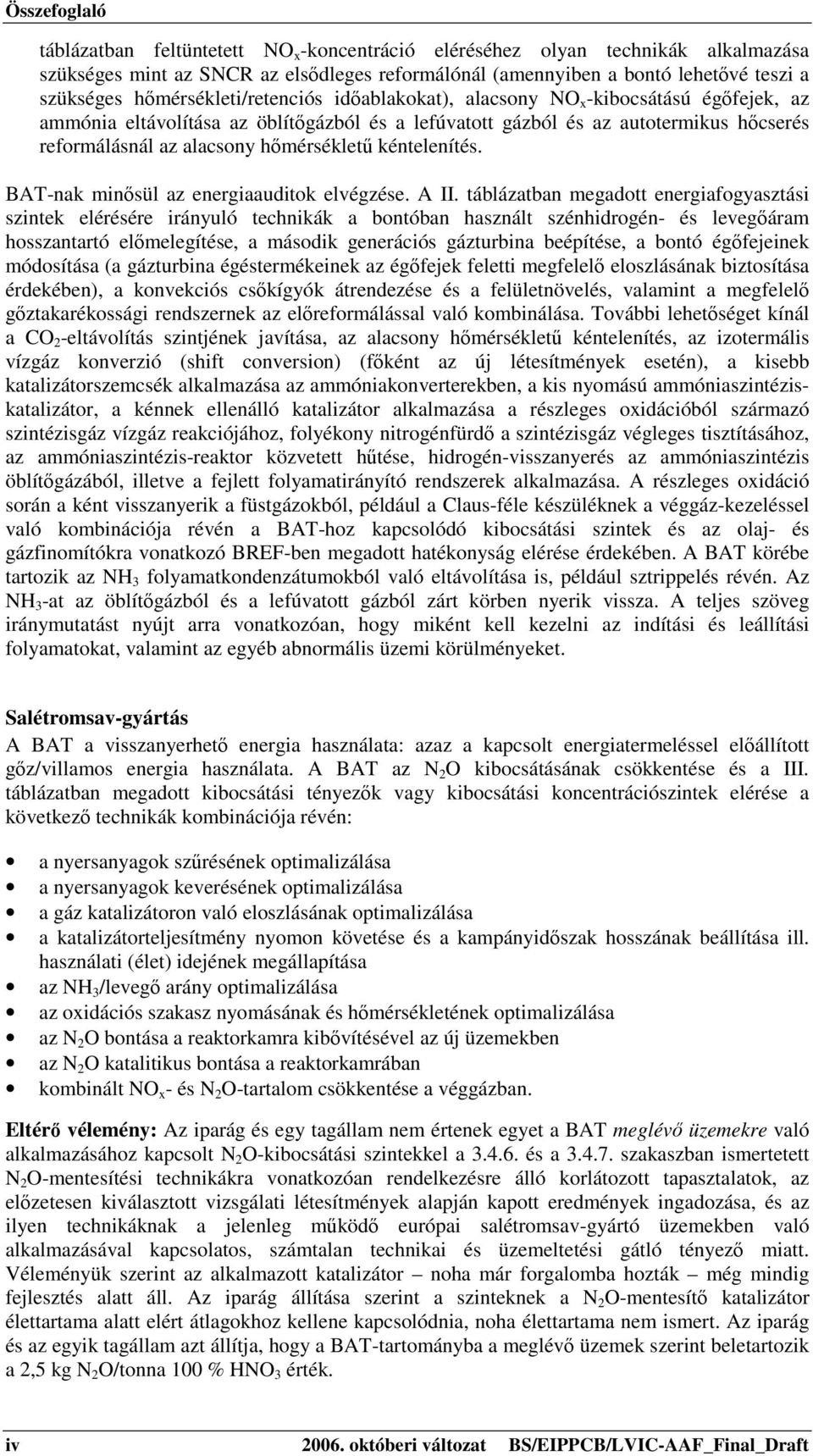 hőmérsékletű kéntelenítés. BAT-nak minősül az energiaauditok elvégzése. A II.