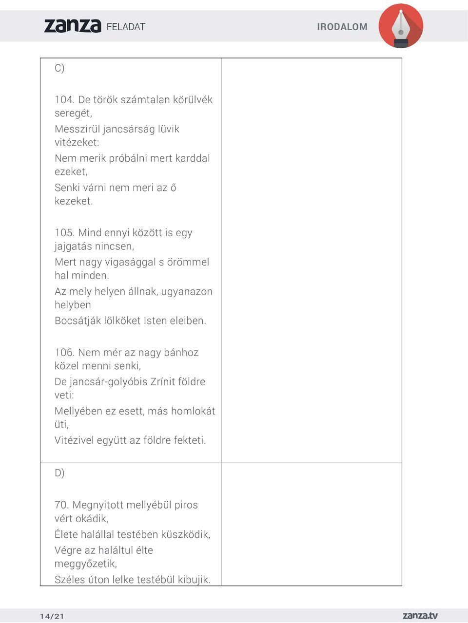 Az mely helyen állnak, ugyanazon helyben Bocsátják lölköket Isten eleiben. 106.