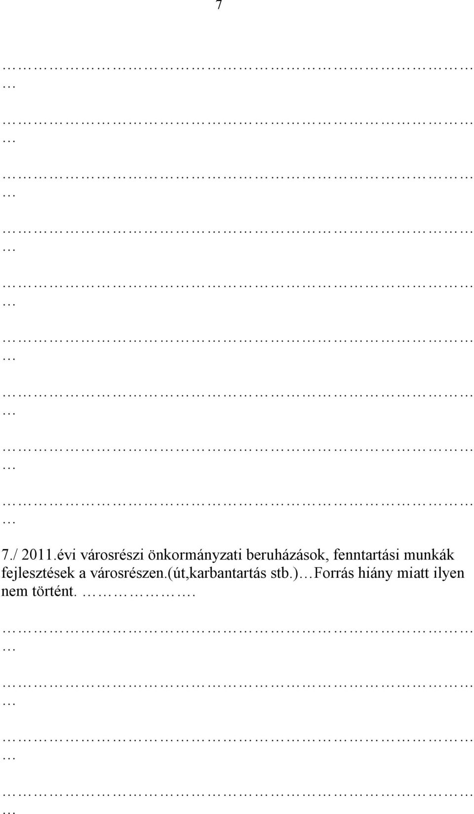 beruházások, fenntartási munkák