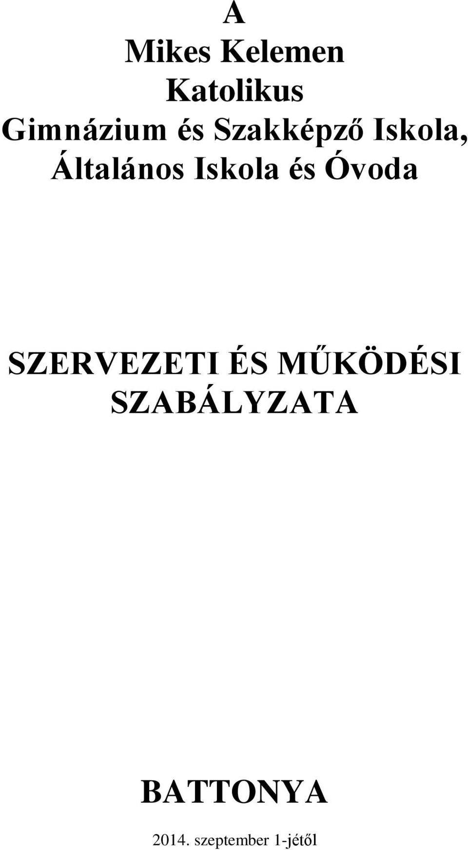 és Óvoda SZERVEZETI ÉS MŰKÖDÉSI