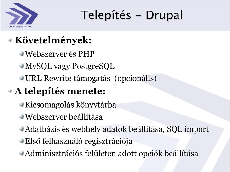 könyvtárba Webszerver beállítása Adatbázis és webhely adatok beállítása, SQL