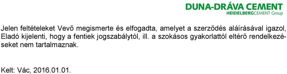 fentiek jogszabálytól, ill.