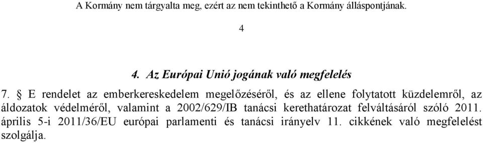 küzdelemről, az áldozatok védelméről, valamint a 2002/629/IB tanácsi