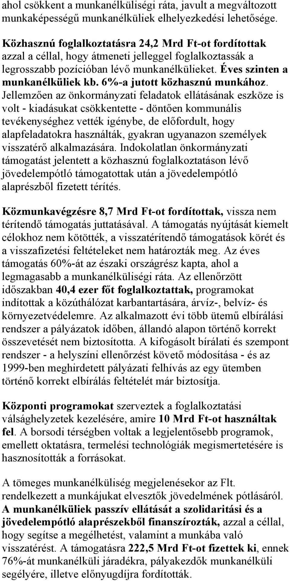 6%-a jutott közhasznú munkához.