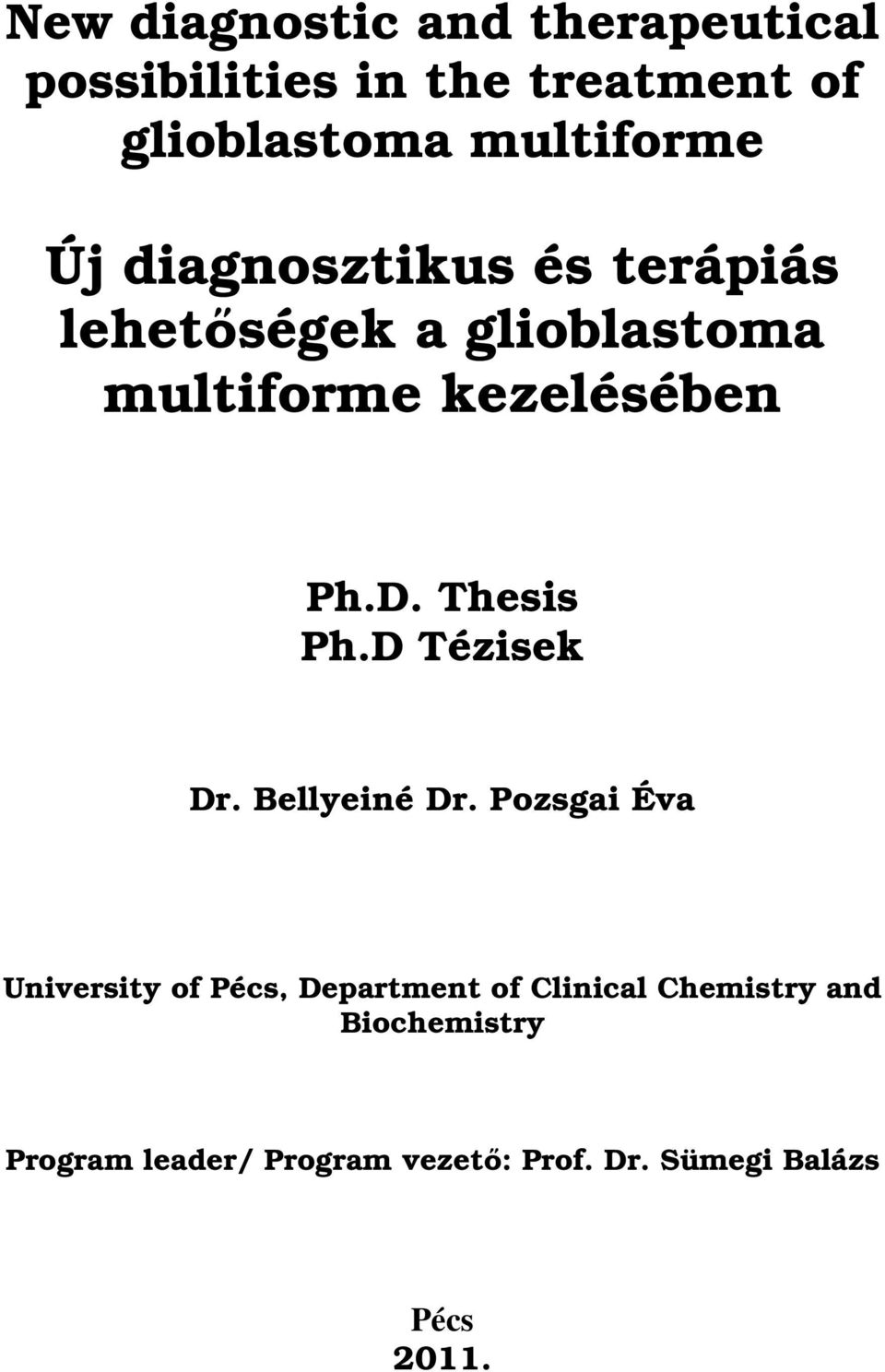 Thesis Ph.D Tézisek Dr. Bellyeiné Dr.