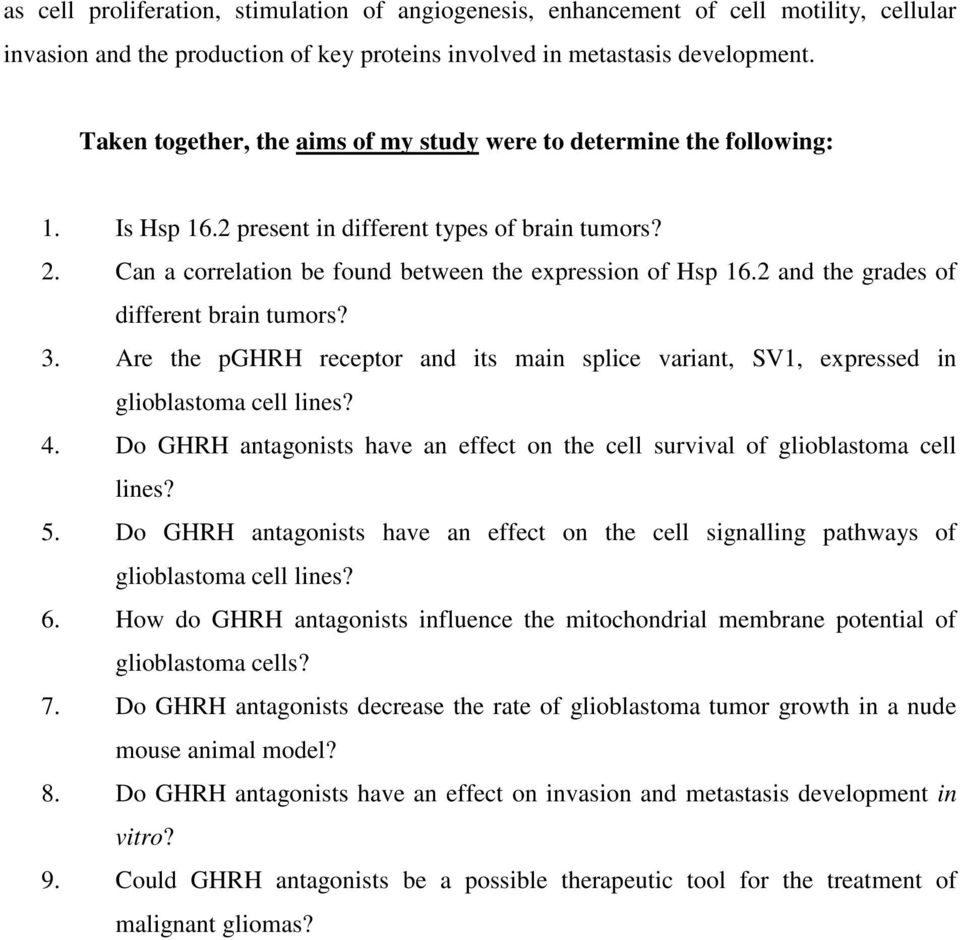 2 and the grades of different brain tumors? 3. Are the pghrh receptor and its main splice variant, SV1, expressed in glioblastoma cell lines? 4.