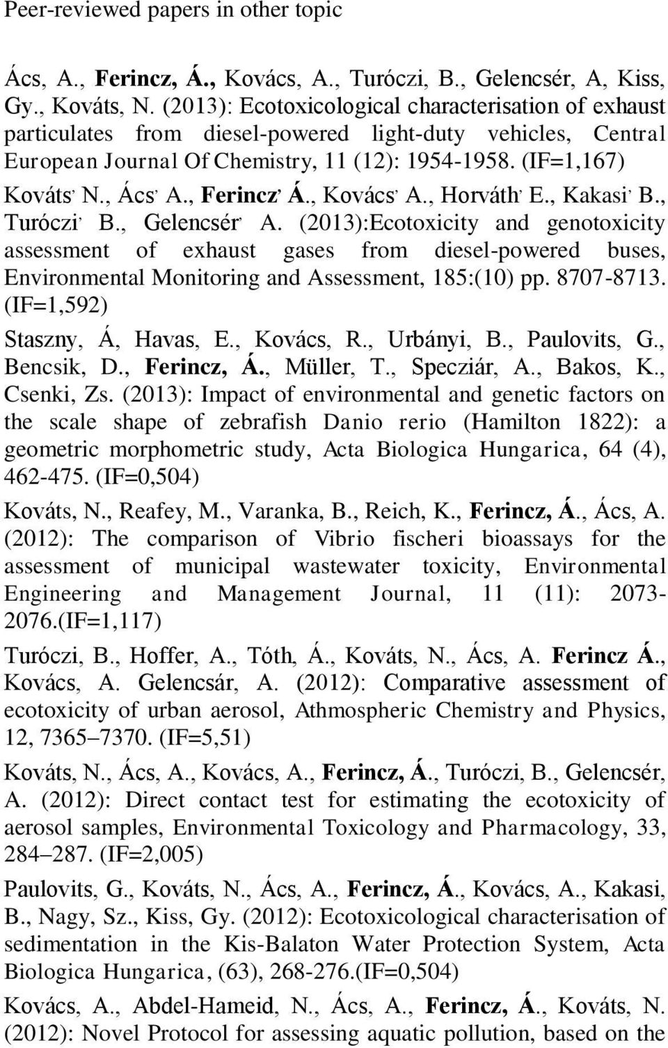 , Ferincz, Á., Kovács, A., Horváth, E., Kakasi, B., Turóczi, B., Gelencsér, A.