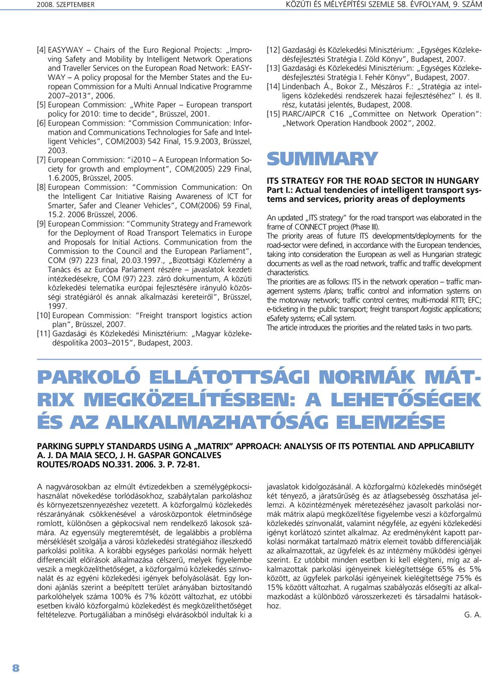 for the Member States and the European Commission for a Multi Annual Indicative Programme 2007 2013, 2006.