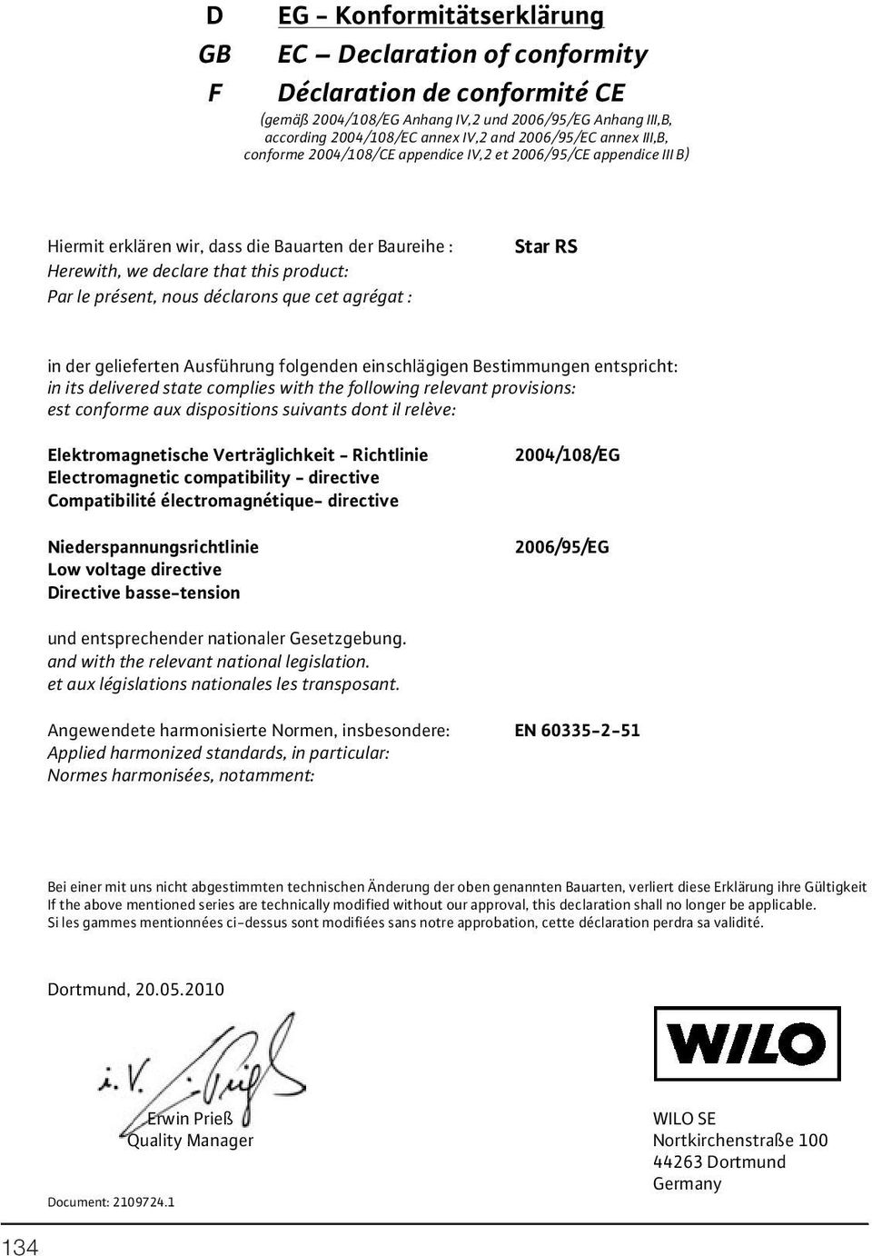 nous déclarons que cet agrégat : in der gelieferten Ausführung folgenden einschlägigen Bestimmungen entspricht: in its delivered state complies with the following relevant provisions: est conforme