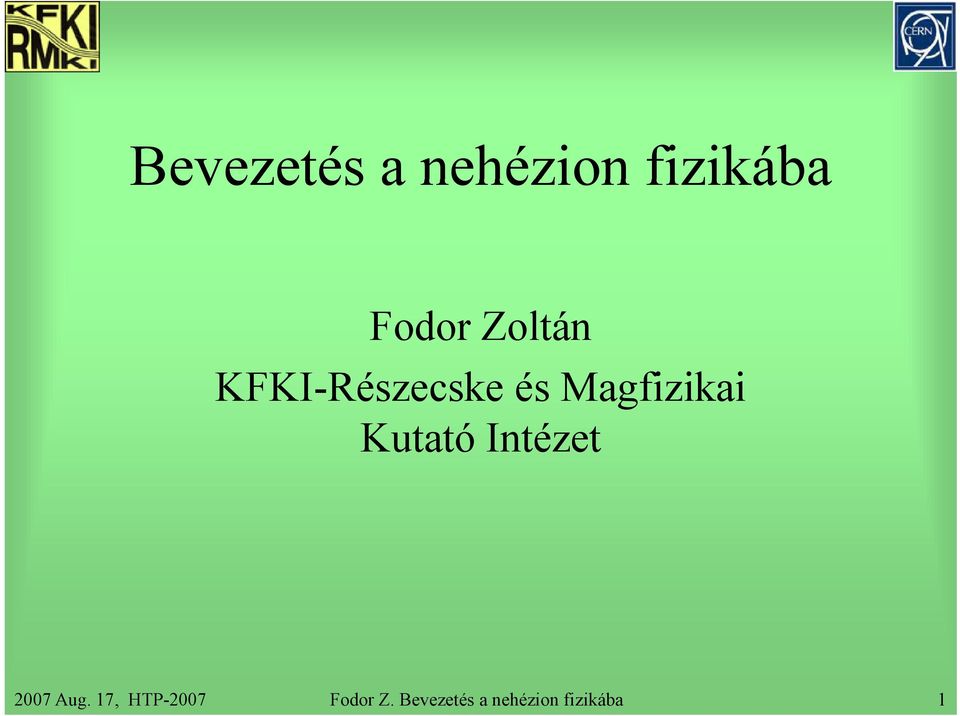 Kutató Intézet 2007 Aug.