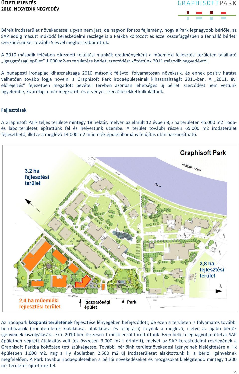 és ezzel összefüggésben a fennálló bérleti szerződésünket további 5 évvel meghosszabbítottuk.